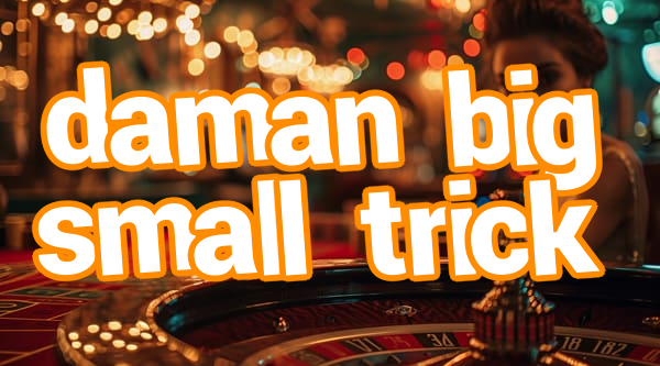 daman big small trick Screenshots